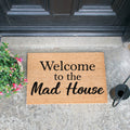 Welcome To The Mad House Doormat-Kulani Home