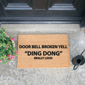 'Door Bell Broken Yell Ding Dong Really Loud' Welcome Doormat