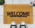 'Welcome Just Don't Expect Much' Welcome Doormat