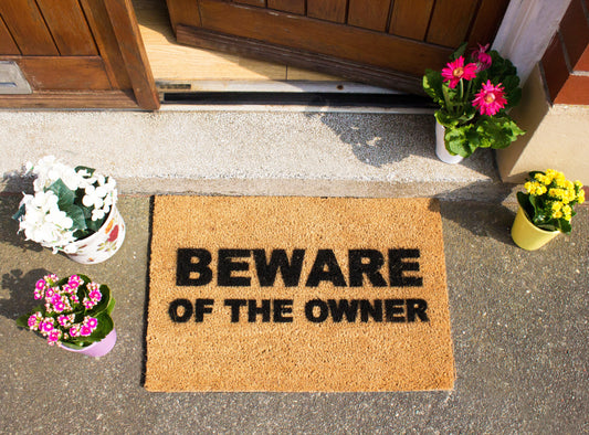 Beware Of The Owner Doormat-Kulani Home