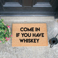 Come in if You Have Whiskey Doormat-Kulani Home